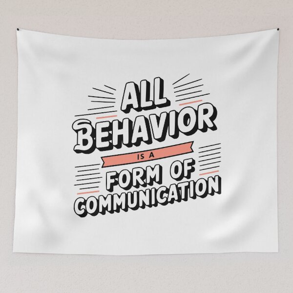 Item preview, All Behavior Is A Form Of Communication! Funny Behavior Analyst designed and sold by PMCreative.
