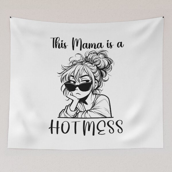 Item preview, This Mama is a Hot Mess designed and sold by Fr0mtheMachine.