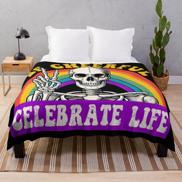 Item preview, Be Cheerful Celebrate Life Skeleton Rainbow aesthetic - Funny sarcastic quote designed and sold by Unitepeople.