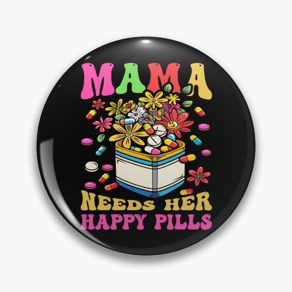 Item preview, Mother's Day Mama Needs Her Happy Pills designed and sold by EidosEmporiium.