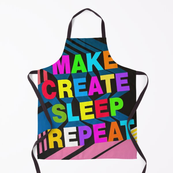 Item preview, Make, Create, Sleep, Repeat. designed and sold by Bondillero.