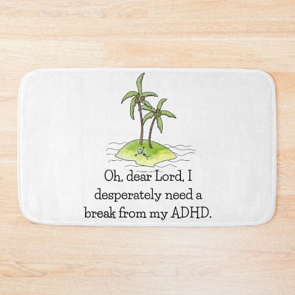 Item preview, The inscription "Oh, dear Lord, I desperately need a break from my ADHD." a guy on a tropical island, vacation. designed and sold by My-fake-places.