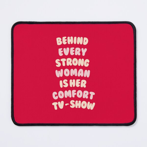 Item preview, Behind Every Strong Woman Is Her Comfort TV-Show - Girly Quote #2 designed and sold by annylands.