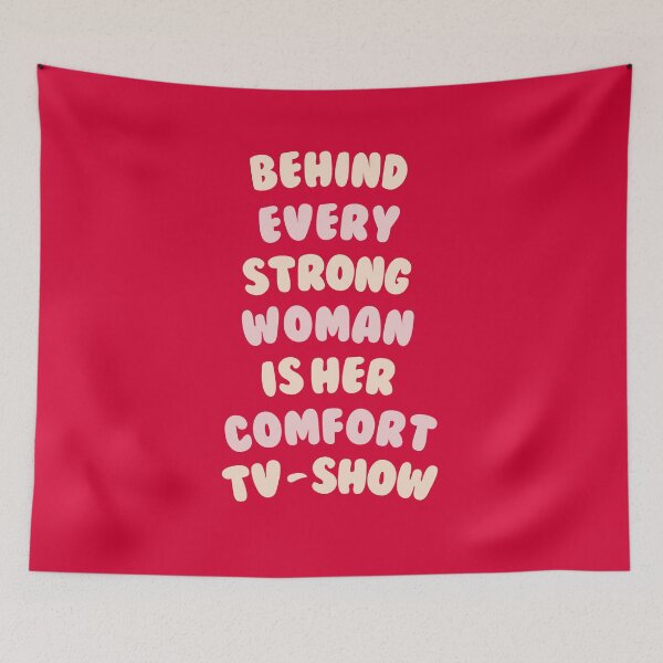 Item preview, Behind Every Strong Woman Is Her Comfort TV-Show - Girly Quote #2 designed and sold by annylands.