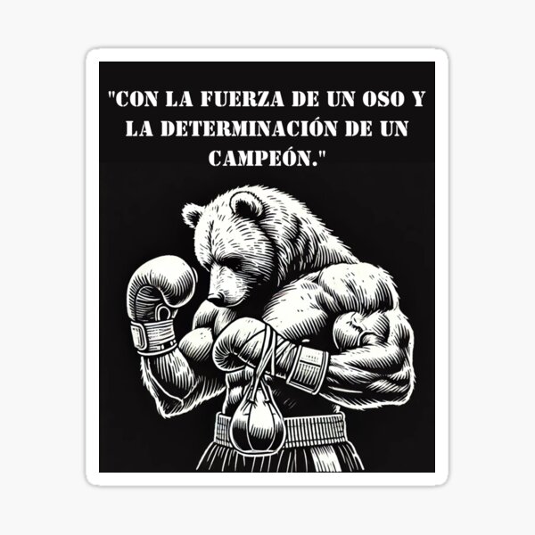 Aperçu de l'œuvre "Avec la force d'un ours et la détermination d'un champion." créée et vendue par eduardosolar.