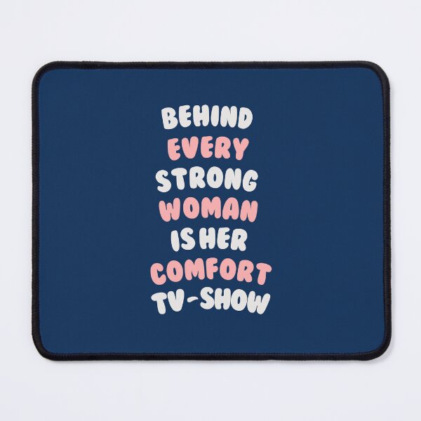 Item preview, Behind Every Strong Woman Is Her Comfort TV-Show - Girly Quote #5 designed and sold by annylands.