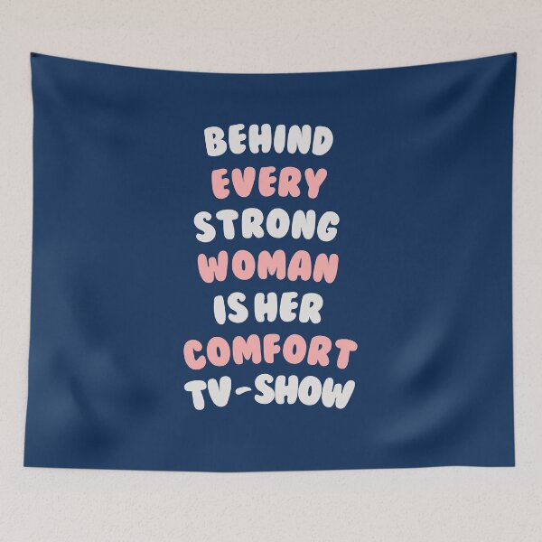 Item preview, Behind Every Strong Woman Is Her Comfort TV-Show - Girly Quote #5 designed and sold by annylands.