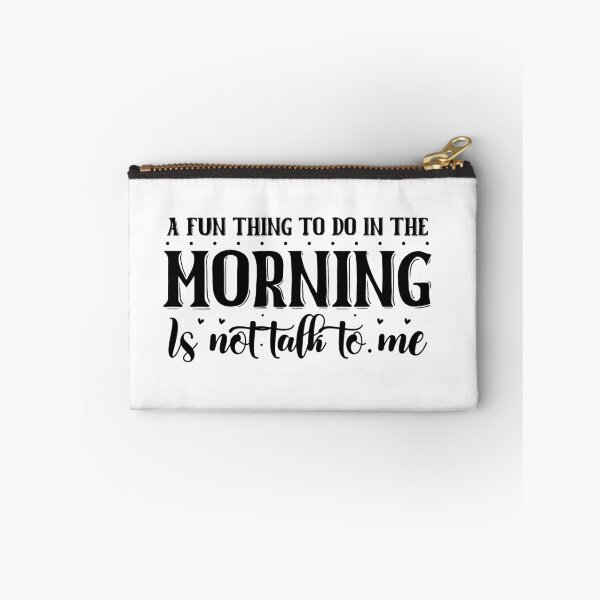 Item preview, A fun thing to do in the morning is not talk to me designed and sold by Made-by-Gus.
