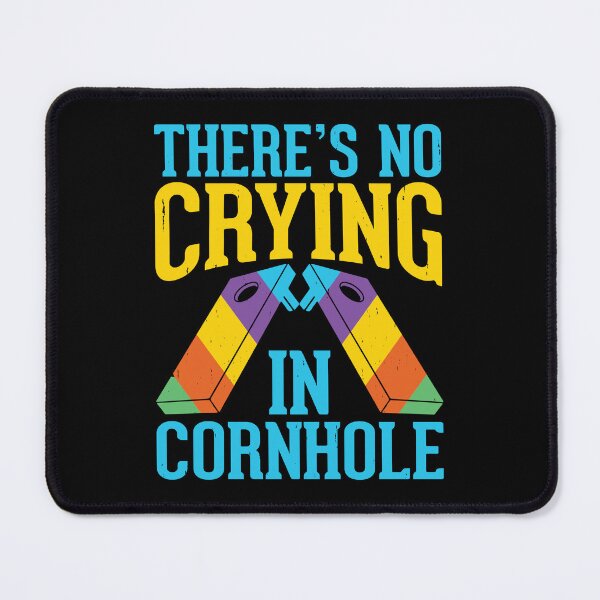Item preview, There's No Crying In Cornhole Sack Bean Bag Toss Game Funny designed and sold by smartrocket.