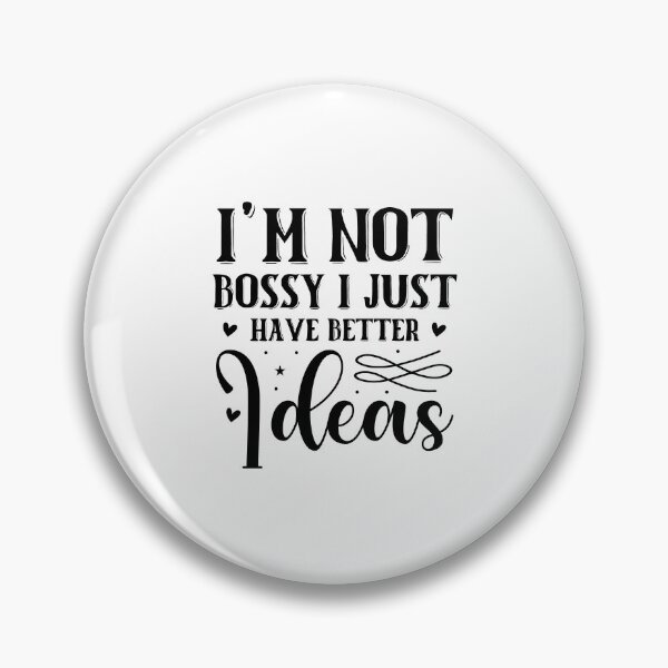 Item preview, I'm not bossy I just have better ideas designed and sold by Made-by-Gus.