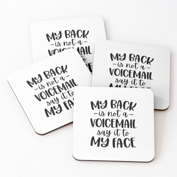 Item preview, My back is not a voicemail say it to my face designed and sold by Made-by-Gus.