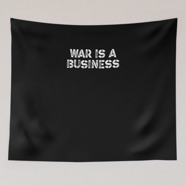 Item preview, War Is A Business designed and sold by BritySpear.