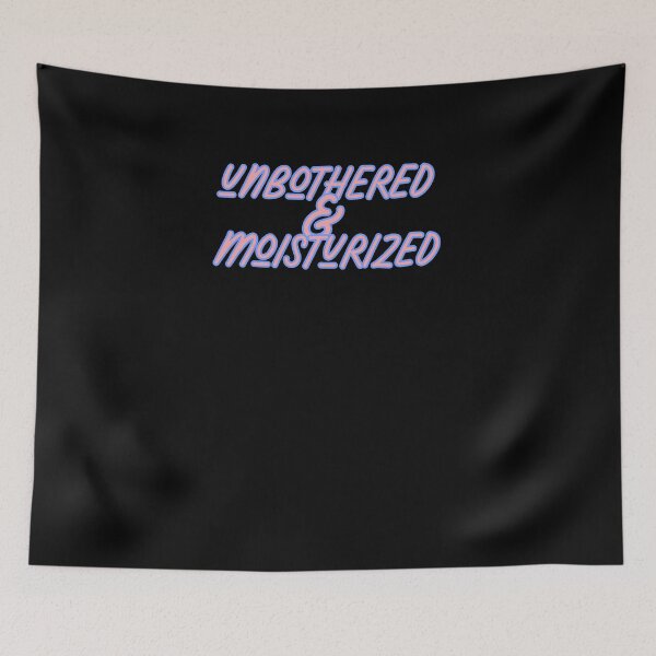 Item preview, Unbothered and moisturized designed and sold by BritySpear.