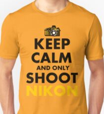 Keep Calm and Only Shoot Nikon Unisex T-Shirt