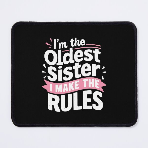 Item preview, i'm the oldest sister i make the rules designed and sold by Haji Kamora.