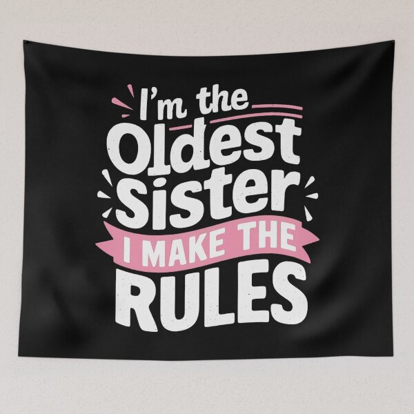 Item preview, i'm the oldest sister i make the rules designed and sold by Haji  Kamora.