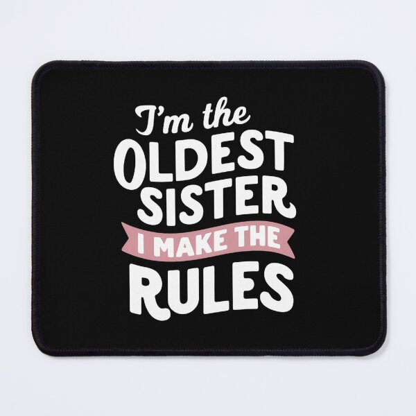 Item preview, i'm the oldest sister i make the rules designed and sold by Haji  Kamora.
