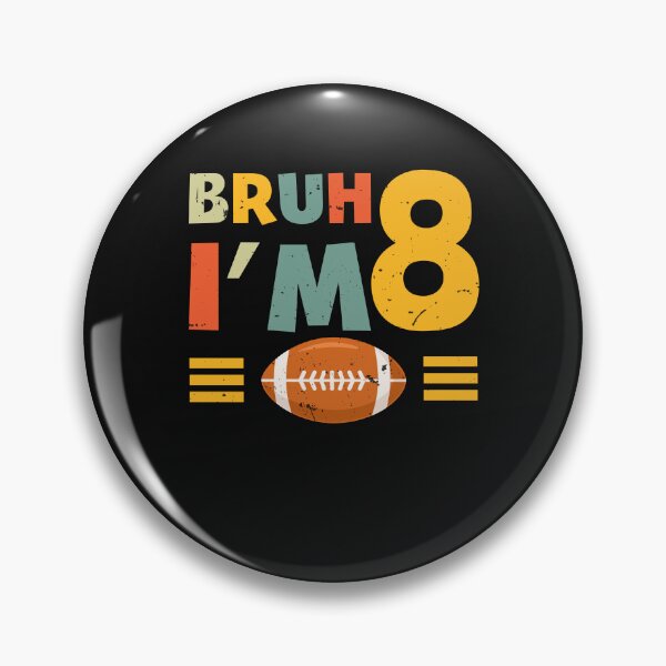Item preview, Bruh I'm 8 Funny Football 8th Birthday Boy Bruh It's My 8th Birthday designed and sold by clothesy7.