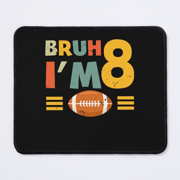 Item preview, Bruh I'm 8 Funny Football 8th Birthday Boy Bruh It's My 8th Birthday designed and sold by clothesy7.