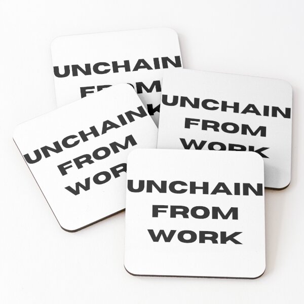 Item preview, Unchain from Work designed and sold by THE VENT ROOM.