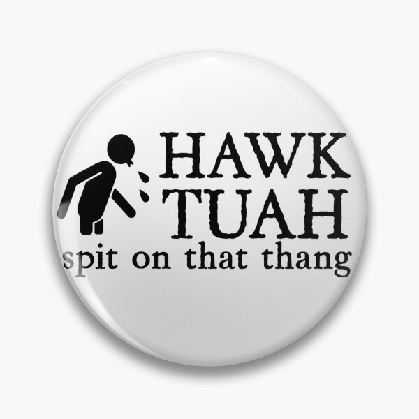 Item preview, hawk tuah spit on that thang designed and sold by Cyberart2020.
