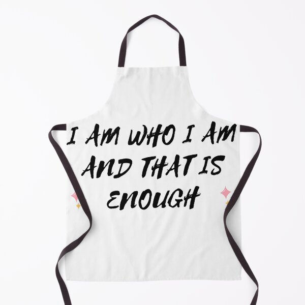Item preview, I AM WHO I AM AND THAT IS ENOUGH designed and sold by brightsoul855.