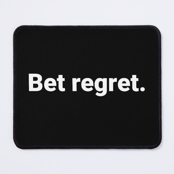 Item preview, Bet regret. designed and sold by Text-based T-Shirts and Gifts.