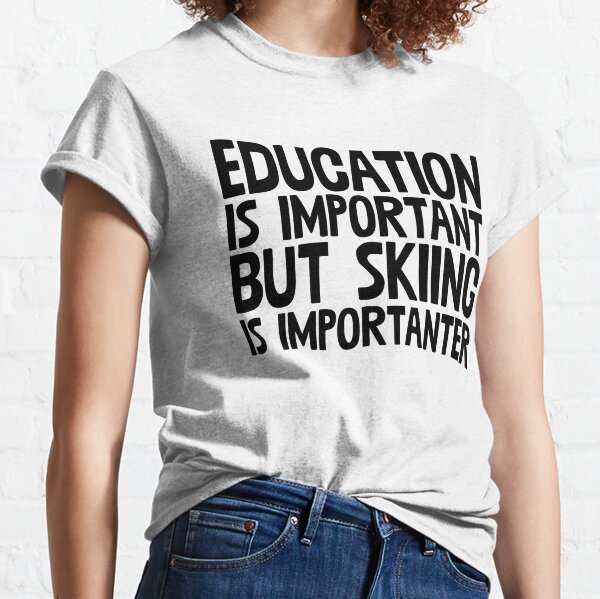 Funny Fishing Shirt Education is Important but Fishing is Importanter Back  to School T-shirt by Really Awesome Shirts 