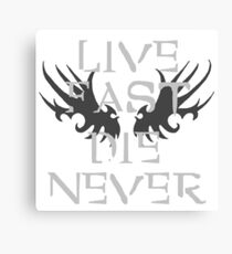 LIVE FAST, DIE NEVER. Canvas Print