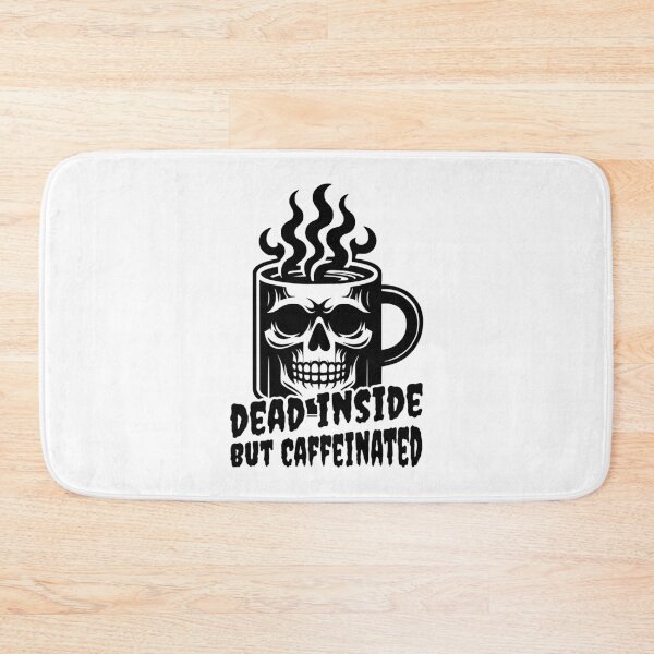 Item preview, Dead Inside But Caffeinated! Funny Coffee Black And White designed and sold by PMCreative.