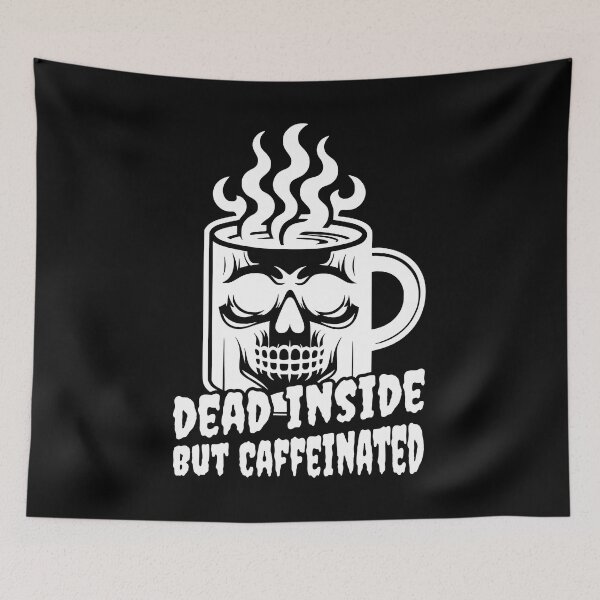 Item preview, Dead Inside But Caffeinated! Funny Coffee White And Black designed and sold by PMCreative.