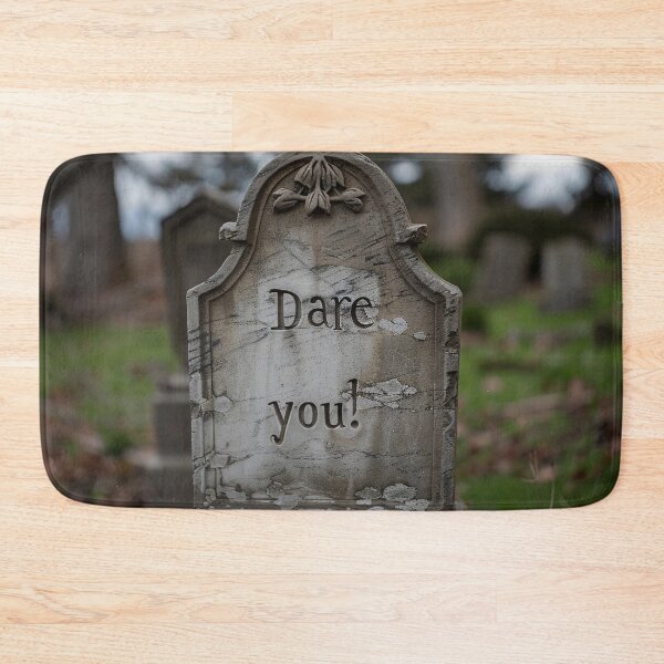 Item preview, Dare You Grave designed and sold by Brendon987.