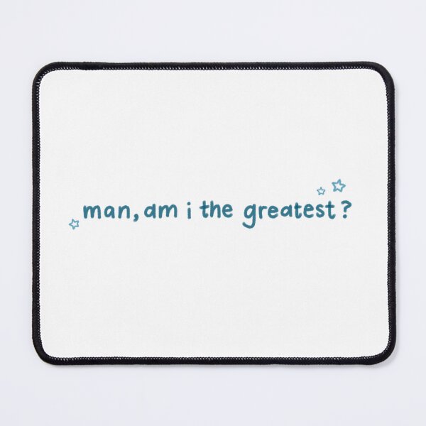 Item preview, man, am i the greatest ? designed and sold by asternoonco.