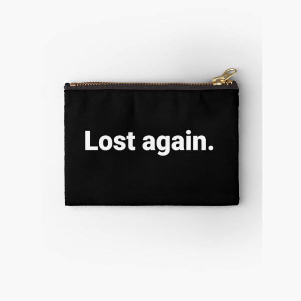 Item preview, Lost again. designed and sold by Text-based T-Shirts and Gifts.