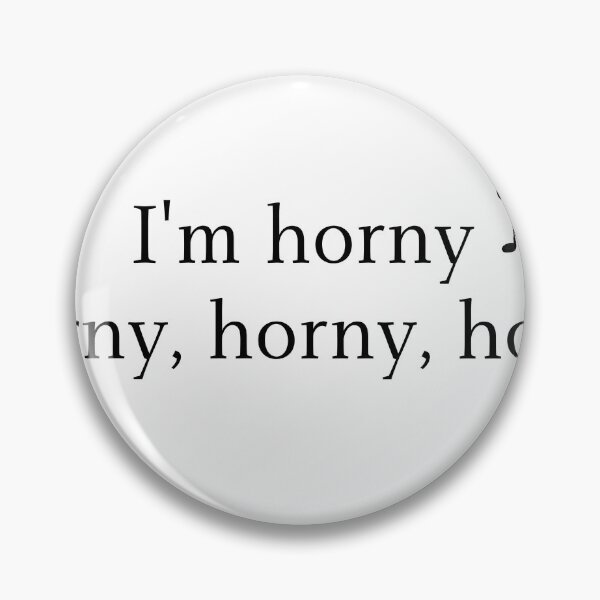 Item preview, horny horny horny designed and sold by Cine Merch.