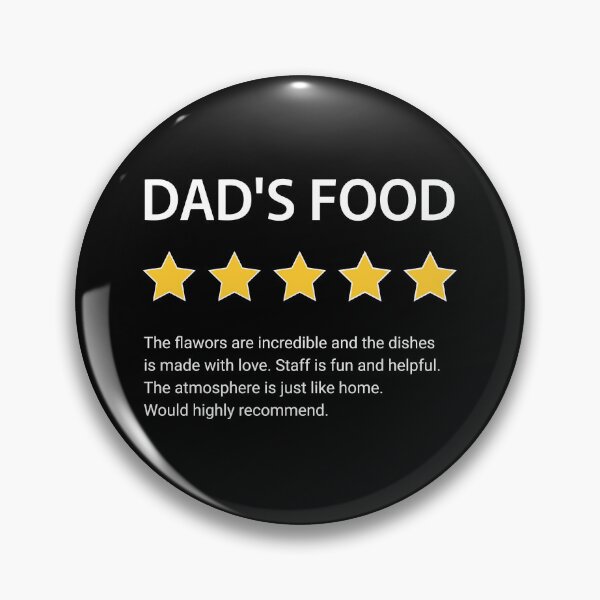 Item preview, DAD'S FOOD, food review for dad, best dinner ever, funny reviw, five star designed and sold by Dahlann.