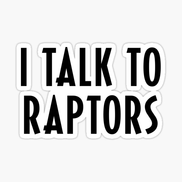 Item preview, I Talk To Raptors designed and sold by pt.doodles.