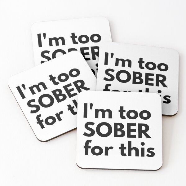 Item preview, i'm too sober for this designed and sold by Cine Merch.