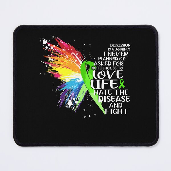 Item preview, Depression is a journey I NEVER planned or asked for but i choose to LIVE LIFE hate the disease and FIGHT designed and sold by KatMercerr.