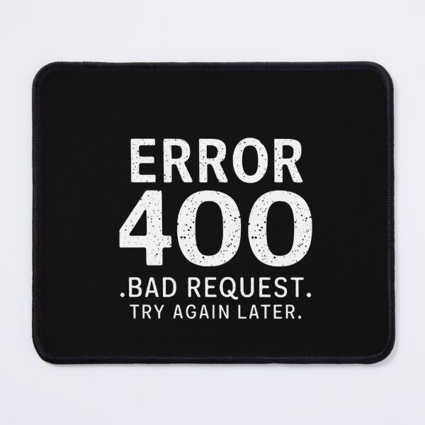 Item preview, Error 400: Bad Request, please try again later  designed and sold by Ajax90.