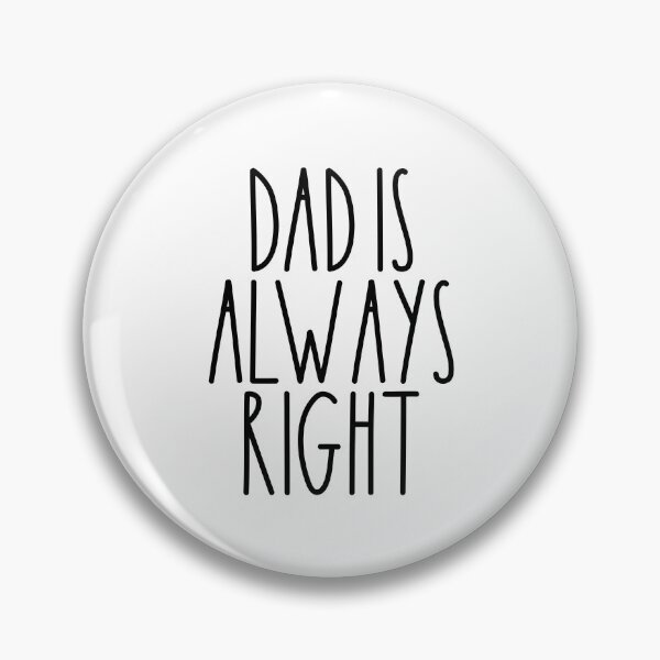 Item preview, Dad Is Always Right Rae Dunn Inspired Farmhouse Decor designed and sold by FineElephant.