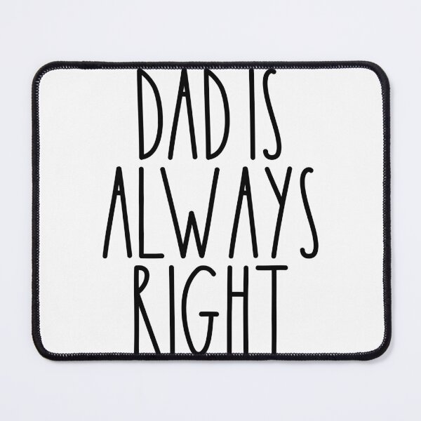 Item preview, Dad Is Always Right Rae Dunn Inspired Farmhouse Decor designed and sold by FineElephant.