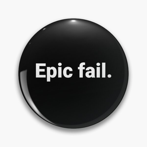 Item preview, Epic fail. designed and sold by Text-based T-Shirts and Gifts.