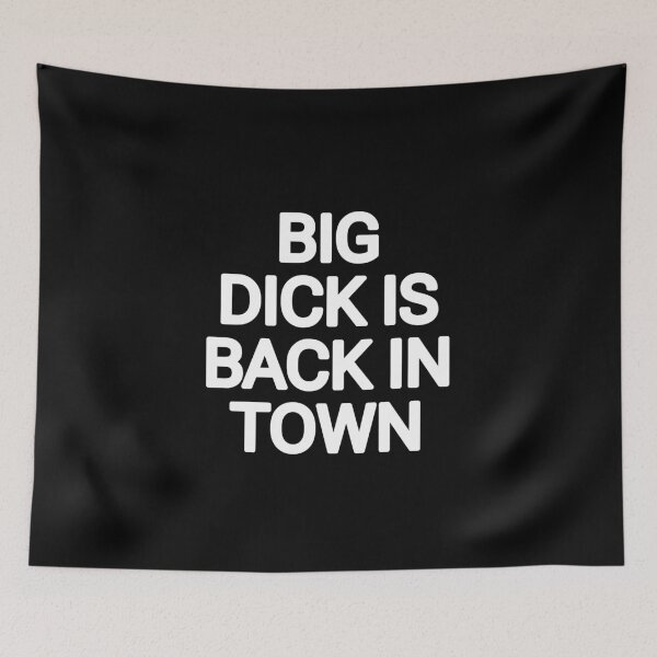 Item preview, Big dick is back in town  designed and sold by THELOSTHOUSE.
