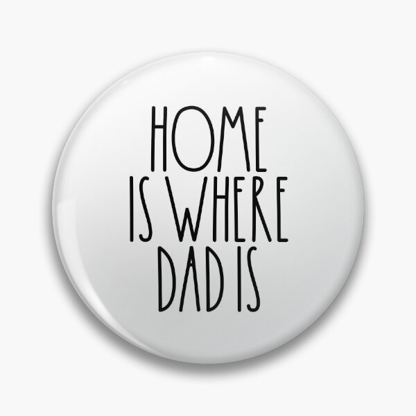 Item preview, Home Is Where Dad Is Rae Dunn Inspired Farmhouse Decor designed and sold by FineElephant.