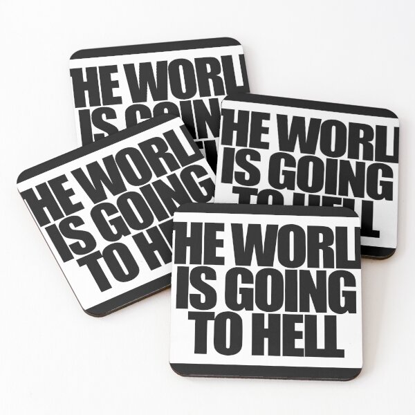 Item preview, THE WORLD IS GOING TO HELL designed and sold by MobsProject.