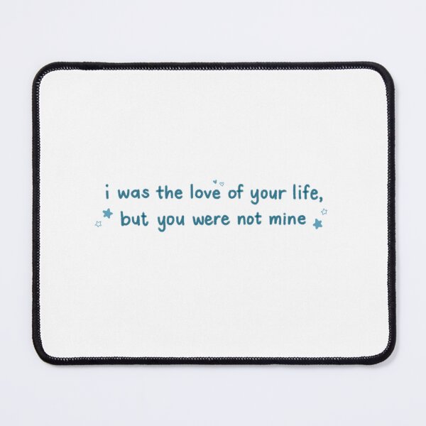 Item preview, i was the love of your life designed and sold by asternoonco.