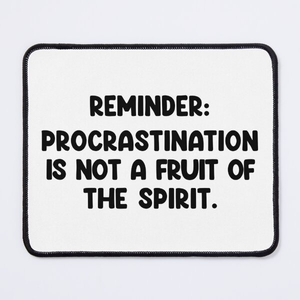 Item preview, Procrastination Not A Fruit designed and sold by Asiah Powers.
