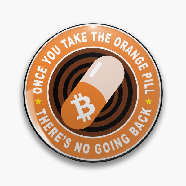 Item preview, Once You Take The Orange Pill, There's No Going Back, gift for bitcoin bruh designed and sold by TaraGbear.