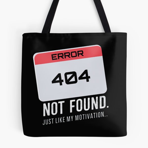 Item preview, Error 404: Not found, just like my motivation  designed and sold by Ajax90.